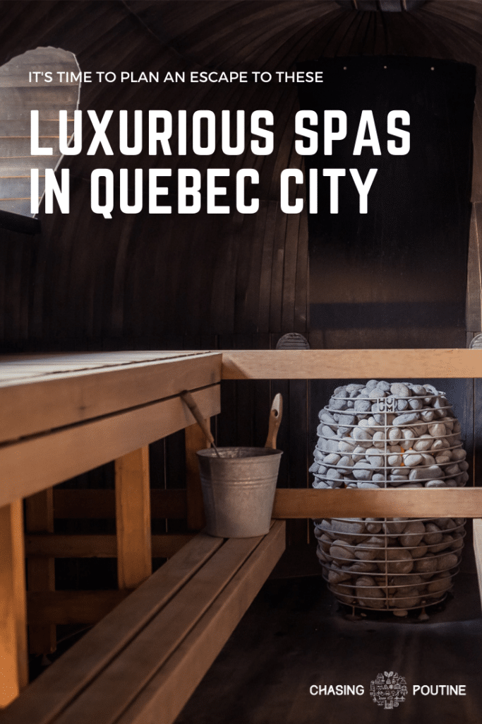 Its Time to Plan an Escape to These Luxurious Spas in Quebec City - Pinterest