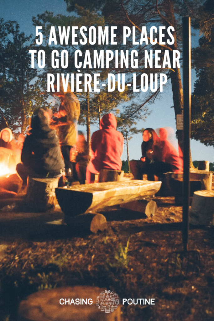 5 Awesome Places to Go - Camping Near Rivière-du-Loup - Pinterest