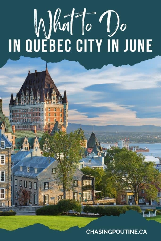 Quebec City in June - What to do - Pinterest