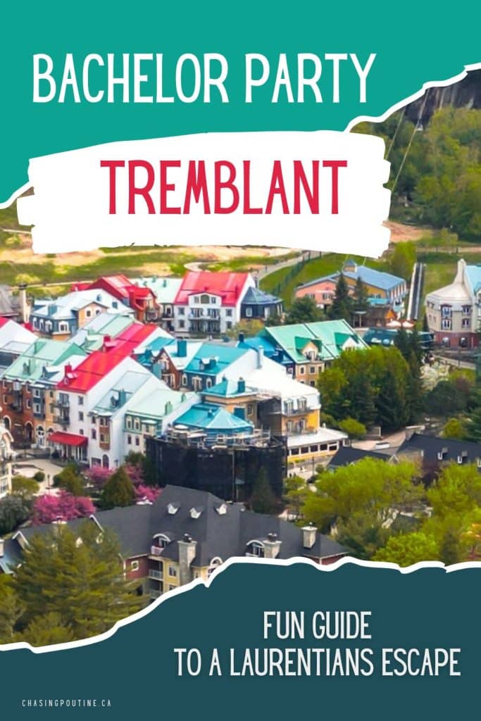 Bachelor party in Tremblant travel guide