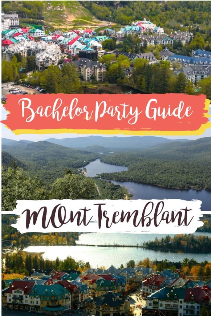 Mont Tremblant bachelor party